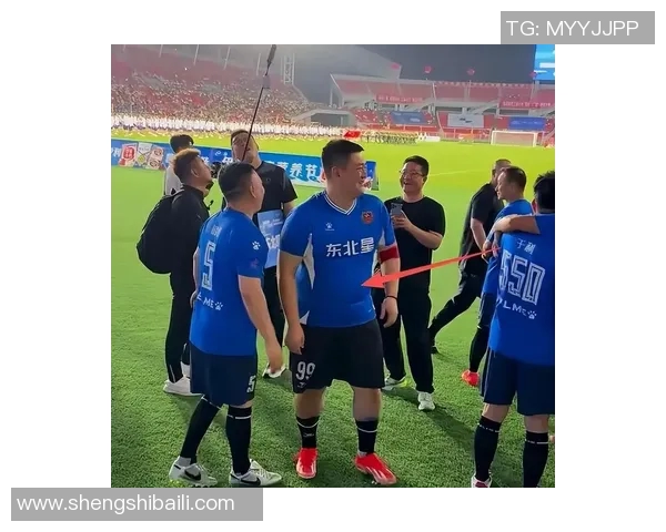 赵本山与足球明星的精彩瞬间回顾及背后的故事分享