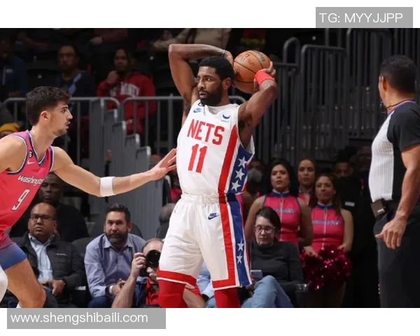 篮网与奇才精彩对决中文解说全程回顾与分析